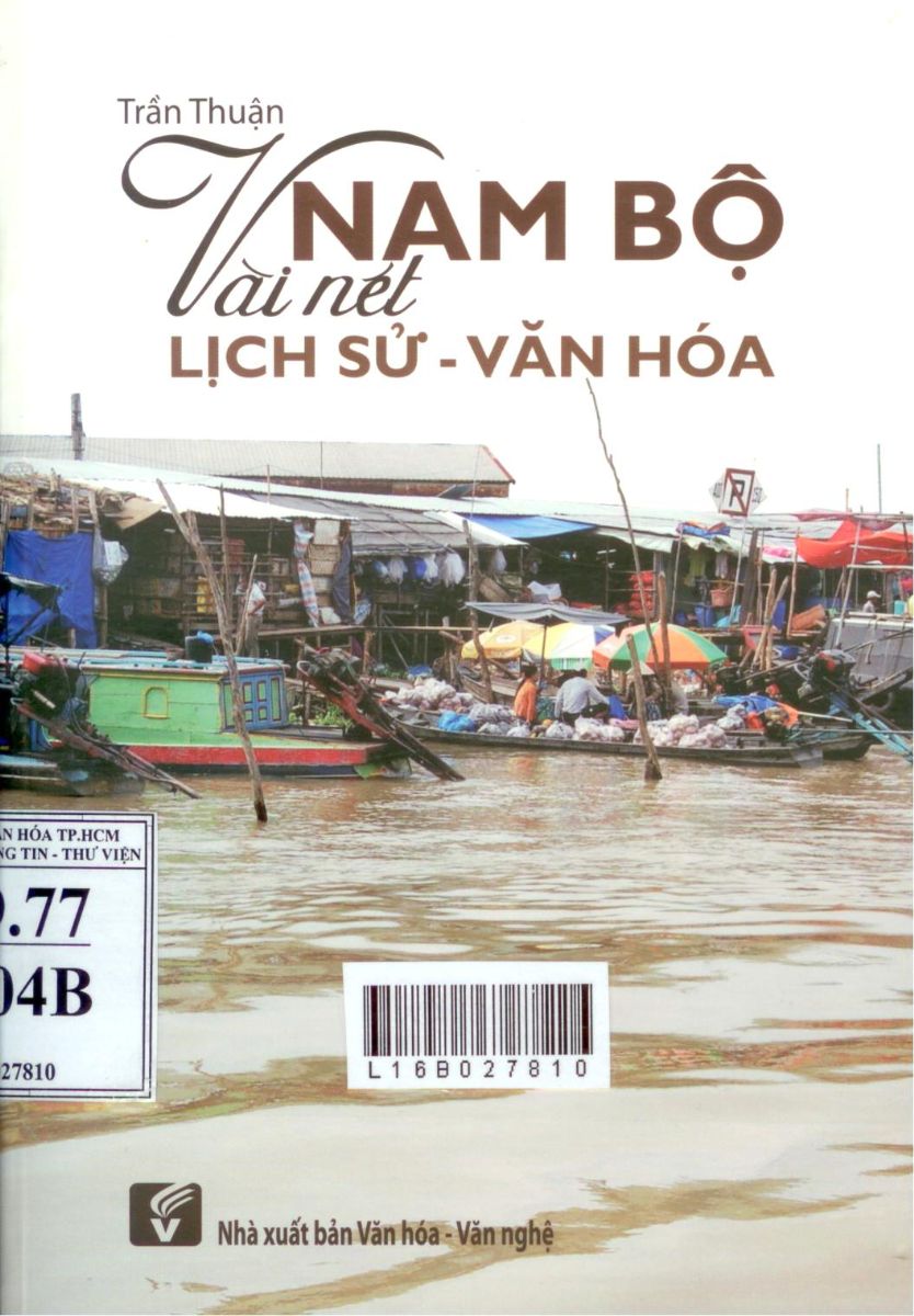 NAM BỘ VÀI NÉT LỊCH SỬ - VĂN HÓA. (Tác giả: Trần Thuận)