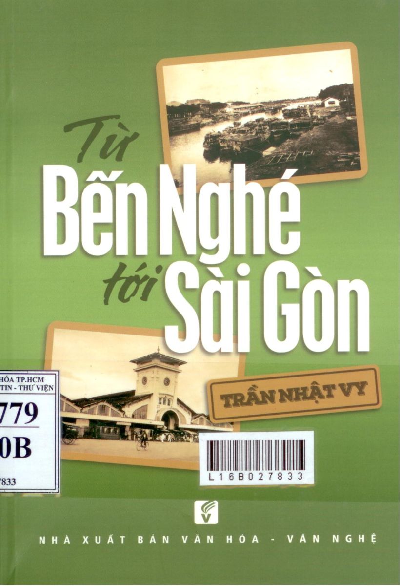 TỪ BẾN NGHÉ TỚI SÀI GÒN. (Tác giả: Trần Nhật Vy)